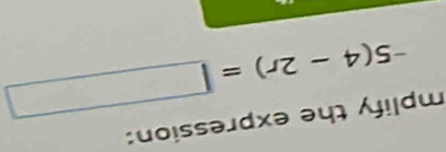 mplify the expression:
-5(4-2r)=□