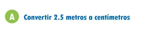 A Convertir 2.5 metros a centímetros