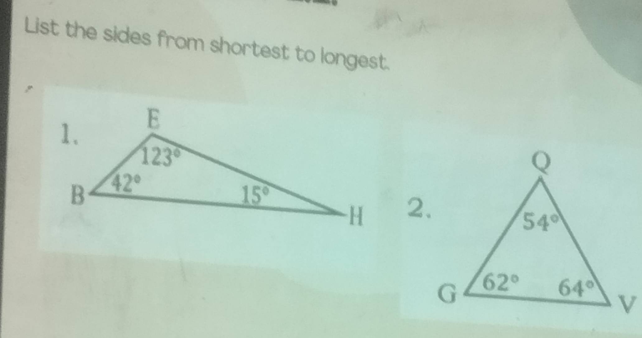 List the sides from shortest to longest.
2.