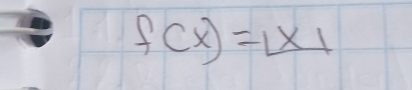 f(x)=1* 1