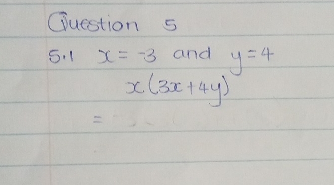 1 x=-3 and y=4
x(3x+4y)