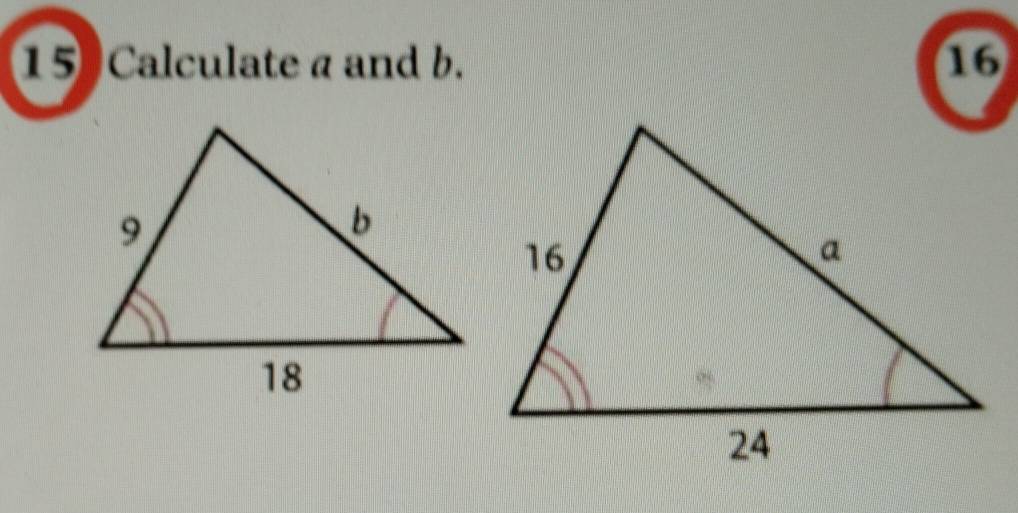 Calculate a and b. 16