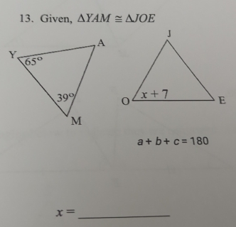 Given, △ YAM≌ △ JOE
a+b+c=180
_ x=