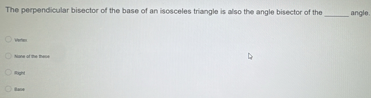 Solved: The perpendicular bisector of the base of an isosceles triangle ...