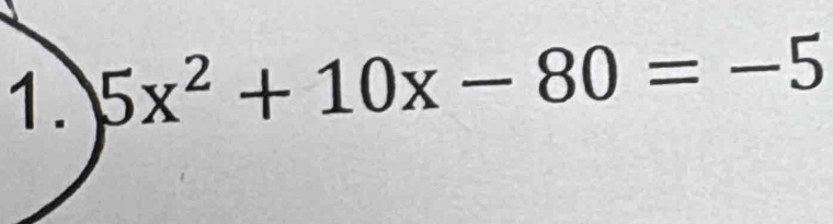 5x^2+10x-80=-5