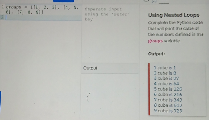 Solved: groups =[[1,2,3],[4,5, Separate input 6],[7,8,9]] 2 using the ...