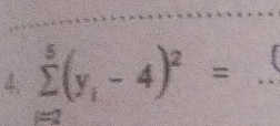 sumlimits _(i=2)^5(y_i-4)^2= _