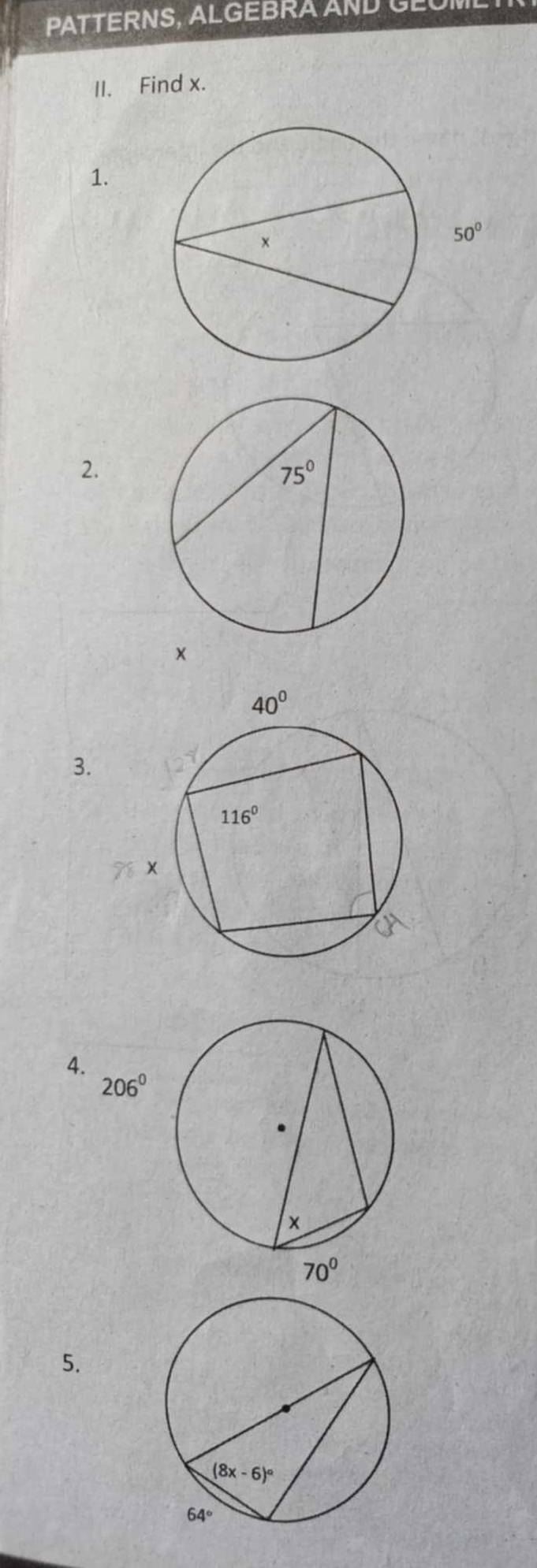 PATTERNS. ALGEBRA AND GEOM
II. Find x.
1.
50°
2.
3.
x
4.
206^0
5.