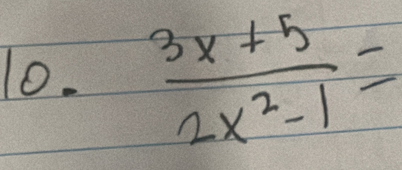  (3x+5)/2x^2-1 =