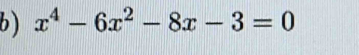 x^4-6x^2-8x-3=0