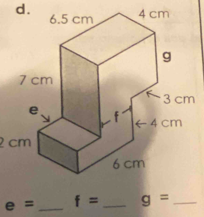 2 cm
e= _  f= _ g= _