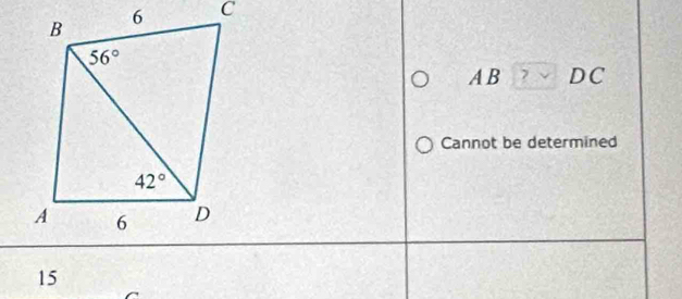 AB □ DC
Cannot be determined
15