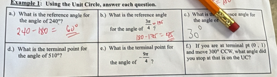 Example 1: Using the Unit Circle, answer each question.