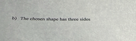 The chosen shape has three sides