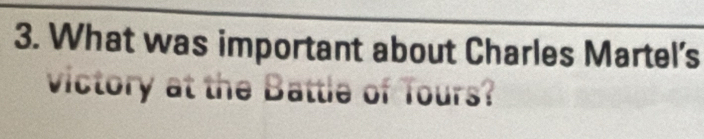 What was important about Charles Martel's 
victory at the Battle of Tours?