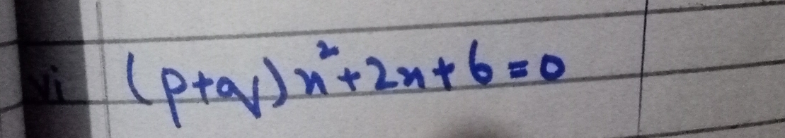 (p+q)n^2+2n+6=0