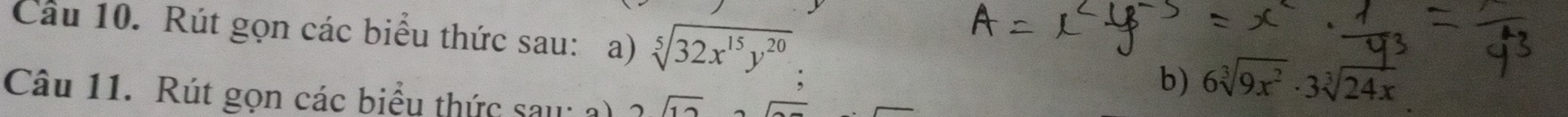 Rút gọn các biểu thức sau: a) sqrt[5](32x^(15)y^(20)) 6sqrt[3](9x^2)· 3sqrt[3](24x)
b)
Câu 11. Rút gọn các biểu thức sau: a) beginarrayr  endarray sqrt(12)