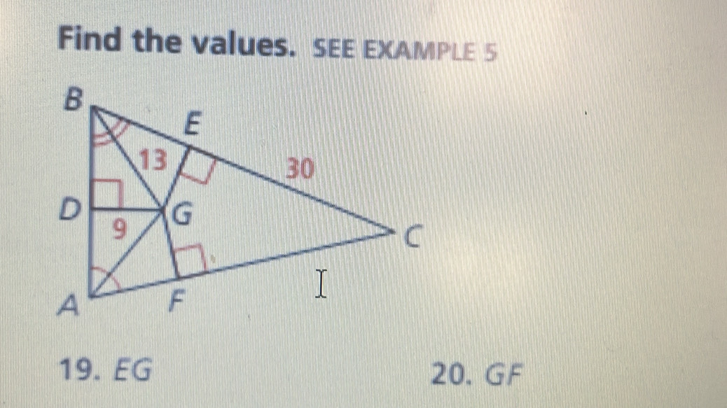 Find the values. SEE EXAMPLE 5
19. EG 20. GF