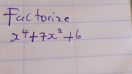 factorize
x^4+7x^2+6