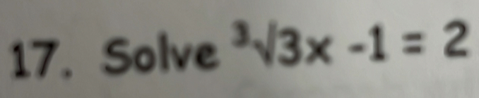 Solve^3surd 3x-1=2