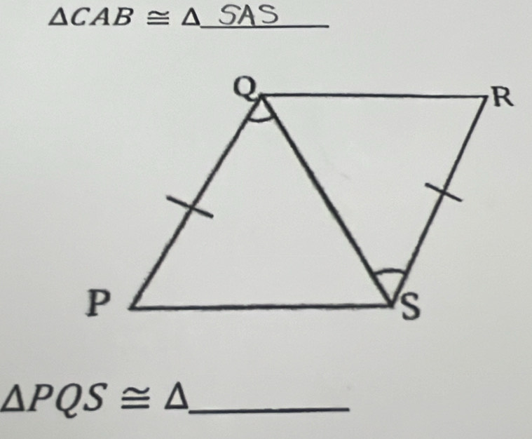 △ CAB≌ △ _ SA S 
_ △ PQS≌ △