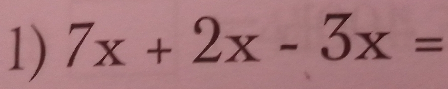 7x+2x-3x=