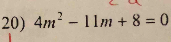 4m^2-11m+8=0