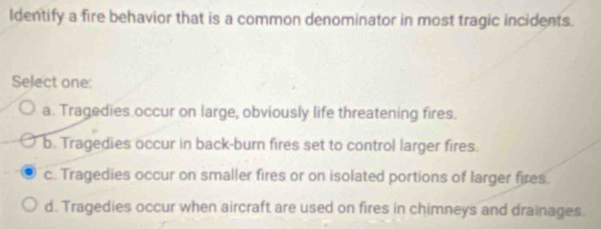 Solved: Identify a fire behavior that is a common denominator in most ...