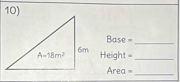 Base =
_
Height =_
Area =_