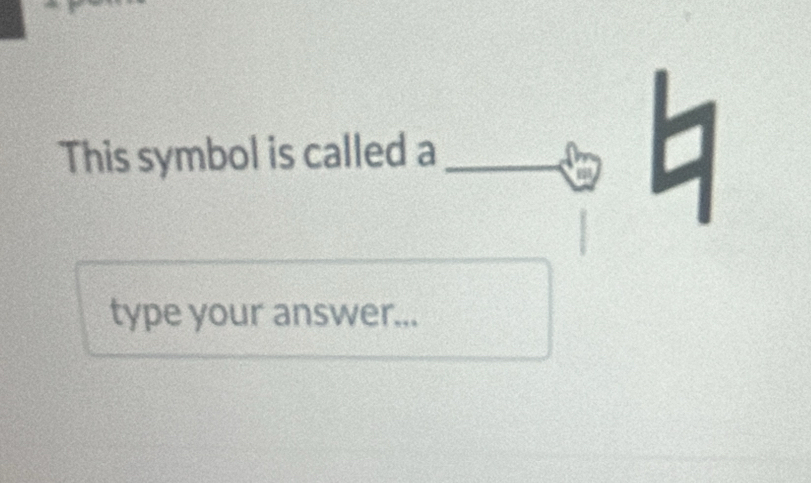 This symbol is called a 
type your answer...