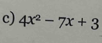 4x^2-7x+3