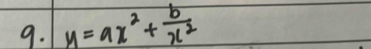 y=ax^2+ b/x^2 