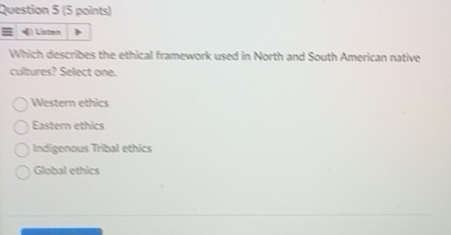 Solved: Listen Which describes the ethical framework used in North and ...