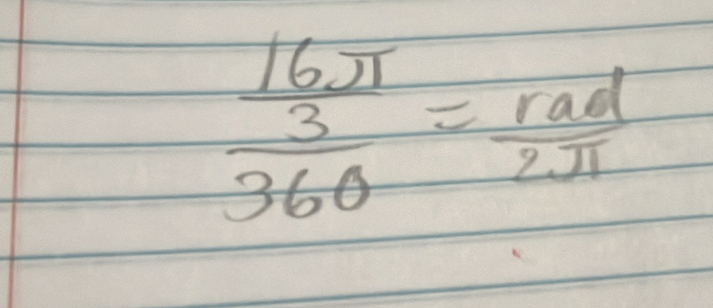 frac  16π /3 360= rad/2π  