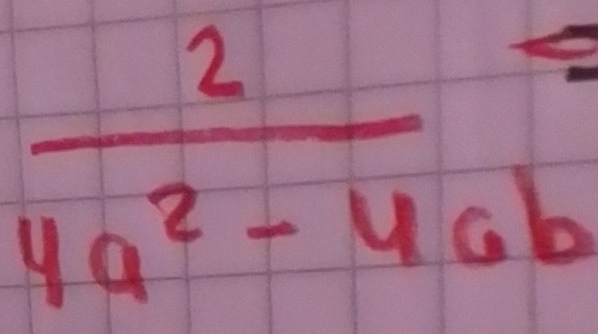  2/4a^2-4ab =