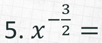 x^(-frac 3)2=