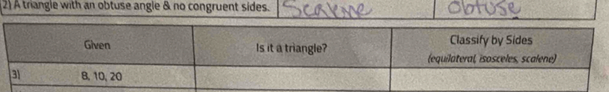 (2) A triangle with an obtuse angle & no congruent sides.