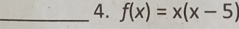 f(x)=x(x-5)