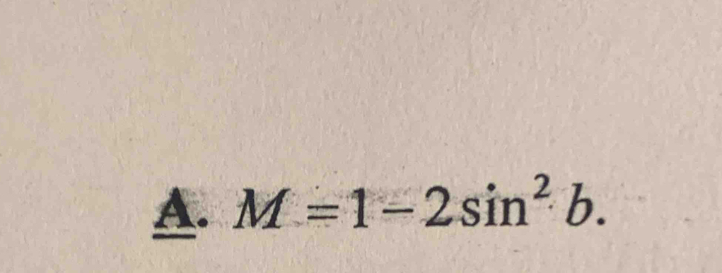 M=1-2sin^2b.