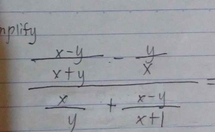 aplity
frac  (x-y)/x+y - y/x  x/y + (x-y)/x+1 =