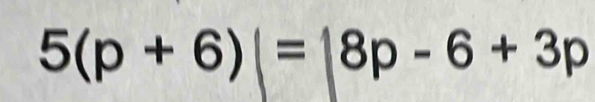 5(p+6)|=|8p-6+3p