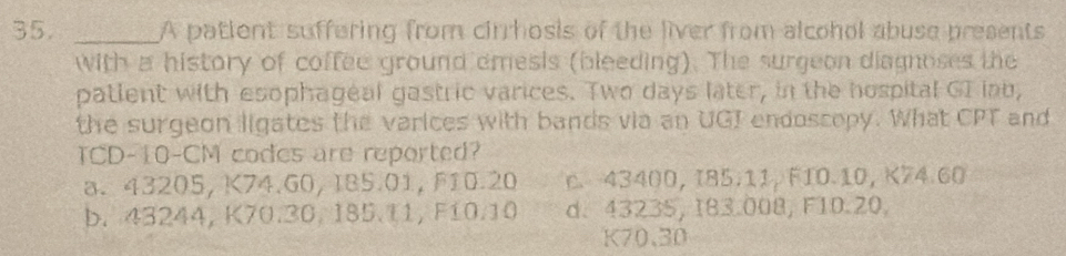 Solved: A patlent suffering from cirrhosis of the liver from alcohol ...