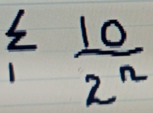 frac 4frac 10 10/2^n 