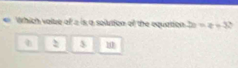 which value of 2 is a solution of the equation . 2:nz=3?
2 1