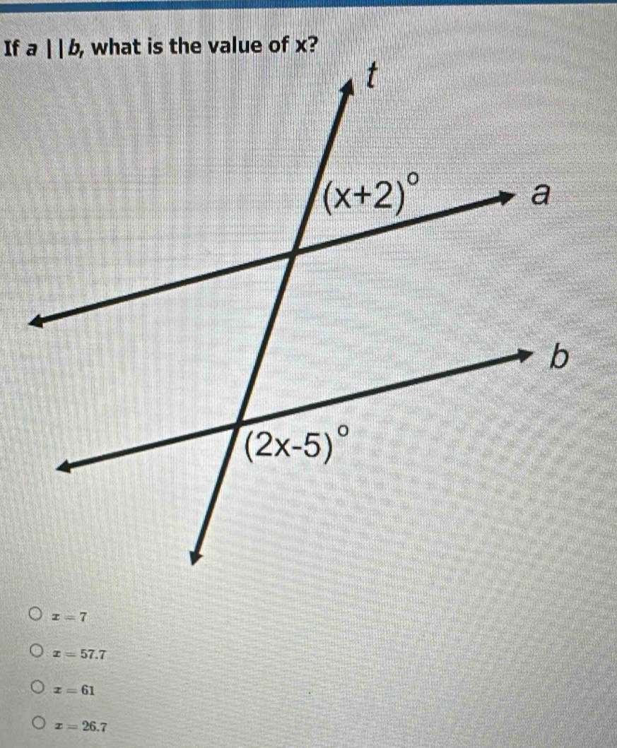 If
x=7
x=57.7
x=61
x=26.7