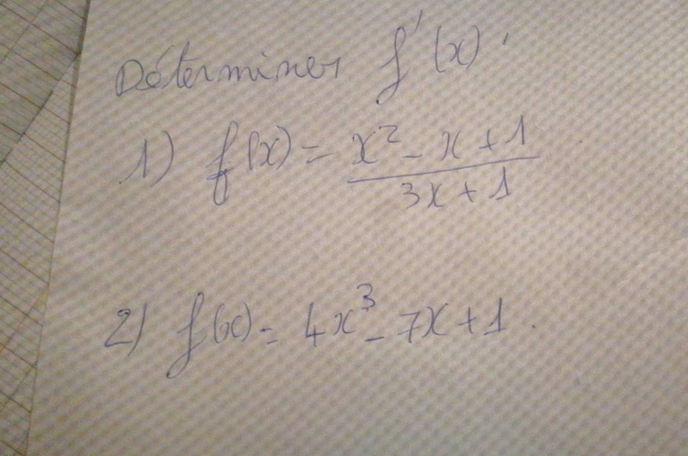 Dolenminer f'(x)
f(x)= (x^2-x+1)/3x+1 
2 f(x)=4x^3-7x+1