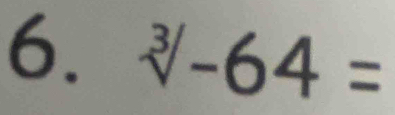 sqrt[3]()-64=