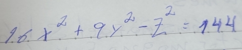 16x^2+9y^2-z^2=144