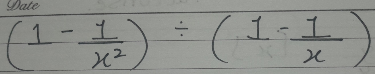 (1- 1/x^2 )/ (1- 1/x )