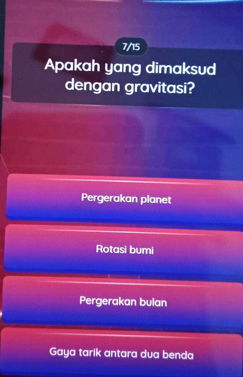 7/15
Apakah yang dimaksud
dengan gravitasi?
Pergerakan planet
Rotasi bumi
Pergerakan bulan
Gaya tarik antara dva benda